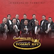 Cantemos Con La Sonora De Tommy Rey cover image