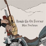 Roads Go On Forever cover image