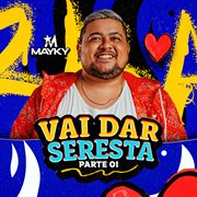 Vai dar Seresta, Pt. 1 cover image