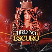 Tiro No Escuro cover image