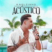 Kaelzinho Acústico cover image
