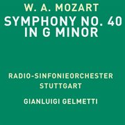 Mozart: Symphony No. 40 in G Minor, K. 550 : Symphony No. 40 in G Minor, K. 550 cover image