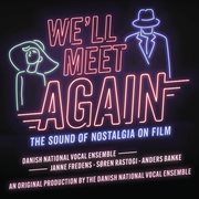 We'll meet again : the sound of nostalgia on film cover image
