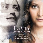 La vita - leonie karatas plays vítězslava kaprálová cover image