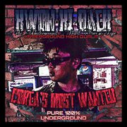 Corea's Most Wanted (The Underground Hardcore Tape ), Vol. 1 cover image