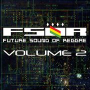 Future sound of reggae. Vol. 2 cover image