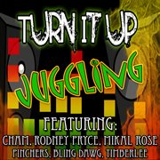 Turn It Up (Juggling) cover image
