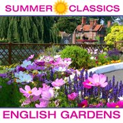 Summer classics: english gardens cover image