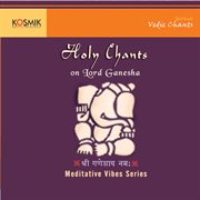 Holy Chants On Lord Ganesha cover image