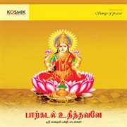 Paarkadal Udhithavale : Songs On Goddess Lakshmi cover image