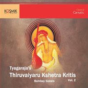 Thiruvaiyaru Kshethra Krithis Vol. 2 cover image