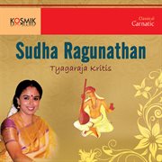 Sudha Ragunathan Thyagaraja Krithis cover image