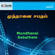 Mundhanai Sabatham (Original Motion Picture Soundtrack) cover image