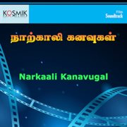 Narkaali Kanavugal (Original Motion Picture Soundtrack) cover image
