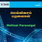 Mellisai Paravaigal (Original Motion Picture Soundtrack) cover image