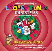 Have yourself a looney tunes christmas cover image