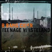 Teenage wasteland cover image