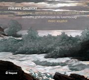 Philippe gaubert: symphonie - les chants de la mer - concert en fa cover image
