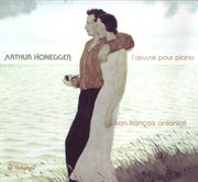 Arthur honegger: l'oeuvre pour piano cover image