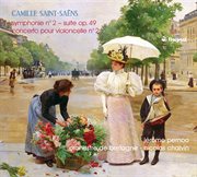 Camille saint-saens: symphony n?2, cello concerto n?1, suite op.49 cover image