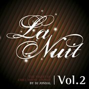 La nuit the finest of chill house lounge by dj jondal cover image
