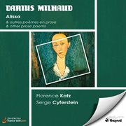 Darius milhaud: alissa & autres poemes en prose cover image