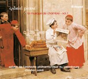 Gabriel pierne: la musique de chambre vol. 1 cover image