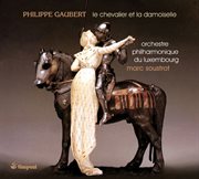 Gaubert: le chevalier et la damoiselle [ballet] world premiere cover image