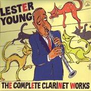 Cabu jazz masters: lester young: complete clarinet works cover image