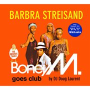 Barbra streisand - boney m. goes club cover image