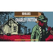 Bd blues: charley patton cover image