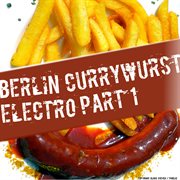 Berlin currywurst electro, pt. 1 cover image