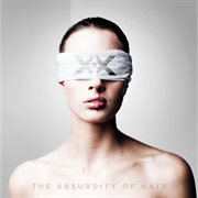 The absurdity of hate cover image