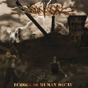 Echoes of human decay cover image