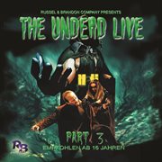 Part 3: the unliving dead ride again Part 3: the unliving dead ride again