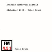 Alzheimer 2000 - toter trakt (hörspiel) Alzheimer 2000 - toter trakt (hörspiel)