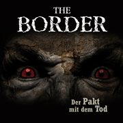 The border: teil 2 - der pakt mit dem tod The border: teil 2 - der pakt mit dem tod