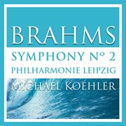 Brahms: Symphonie No. 2 in D Major, Op. 73 (recorded Live in Shanghai 2014) Brahms: Symphonie No. 2 in D Major, Op. 73 (recorded Live in Shanghai 2014)