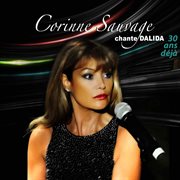 30 ans déjà ! corinne sauvage chante dalida 30 ans déjà ! corinne sauvage chante dalida
