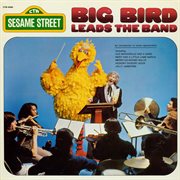 Sesame street: big bird leads the band cover image