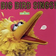 Sesame street: big bird sings! cover image