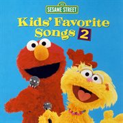 Sesame street: kids' favorite songs 2 cover image
