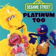 Sesame street: platinum too, vol. 1 cover image