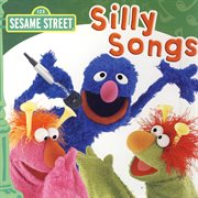 Sesame street: silly songs cover image