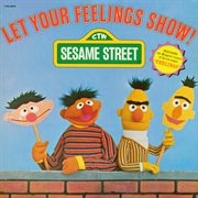 Sesame street: let your feelings show, vol. 1 cover image
