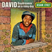 Sesame street: david... daydreamin' on a rainy day cover image
