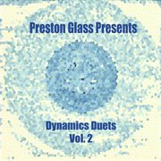 Preston Glass Presents Dynamic Duets, Vol. 2 cover image