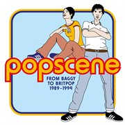 Popscene : From Baggy To Britpop 1989-1994 cover image