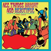 All Things Bright And Beautiful: The Uk Pop Explosion 1967-1969 cover image
