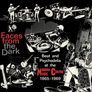 Faces From The Dark : Beat And Psychedelia At The Modern Music Centre 1965-1969 cover image